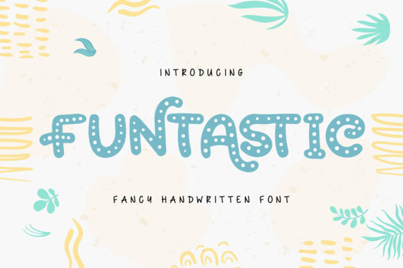 Funtastic Font: A Whimsical Display Type for Creative Projects