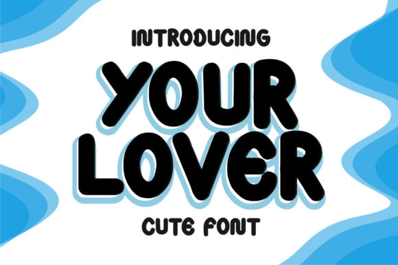 Your Lover Font: A Bold Display Typeface for Digital Designers
